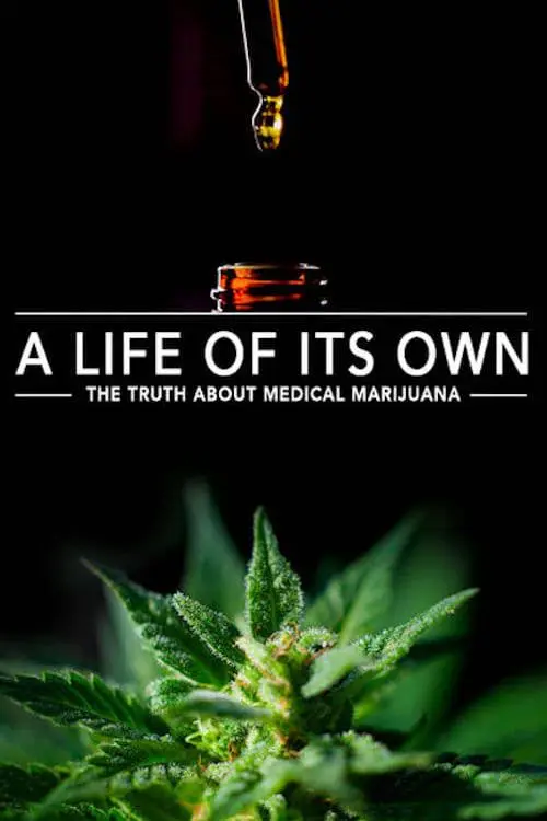 A Life of Its Own: The Truth About Medical Marijuana_peliplat