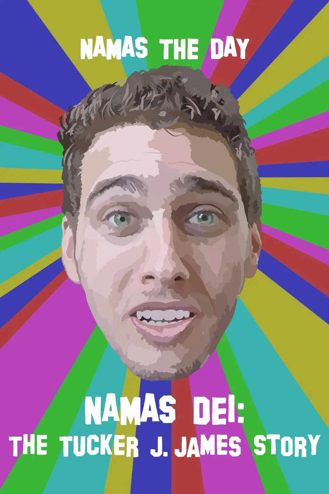 Namas Dei: The Tucker J. James Story_peliplat