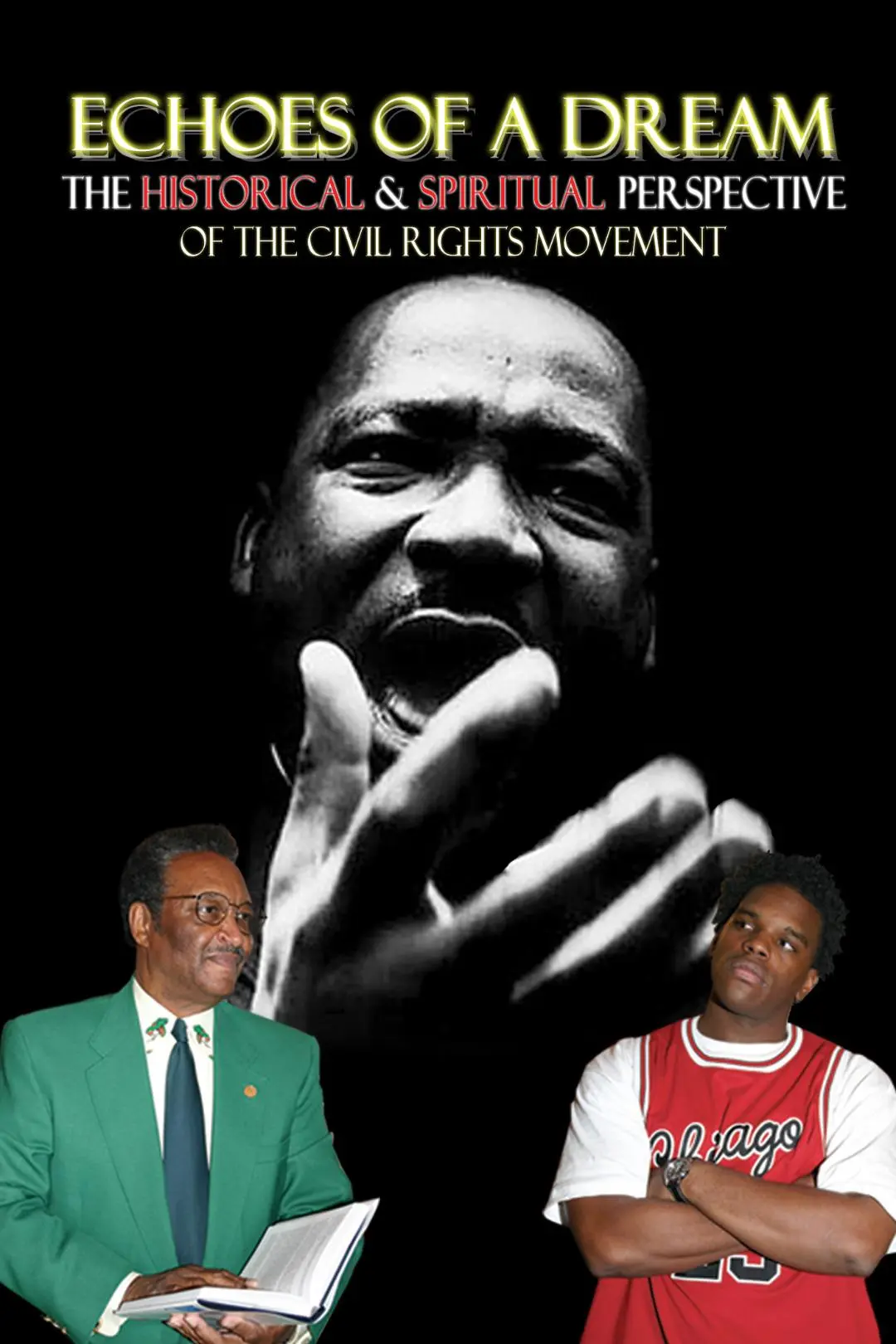 Echoes of A Dream: The Historical & Spiritual Perspective of the Civil Rights Movement_peliplat