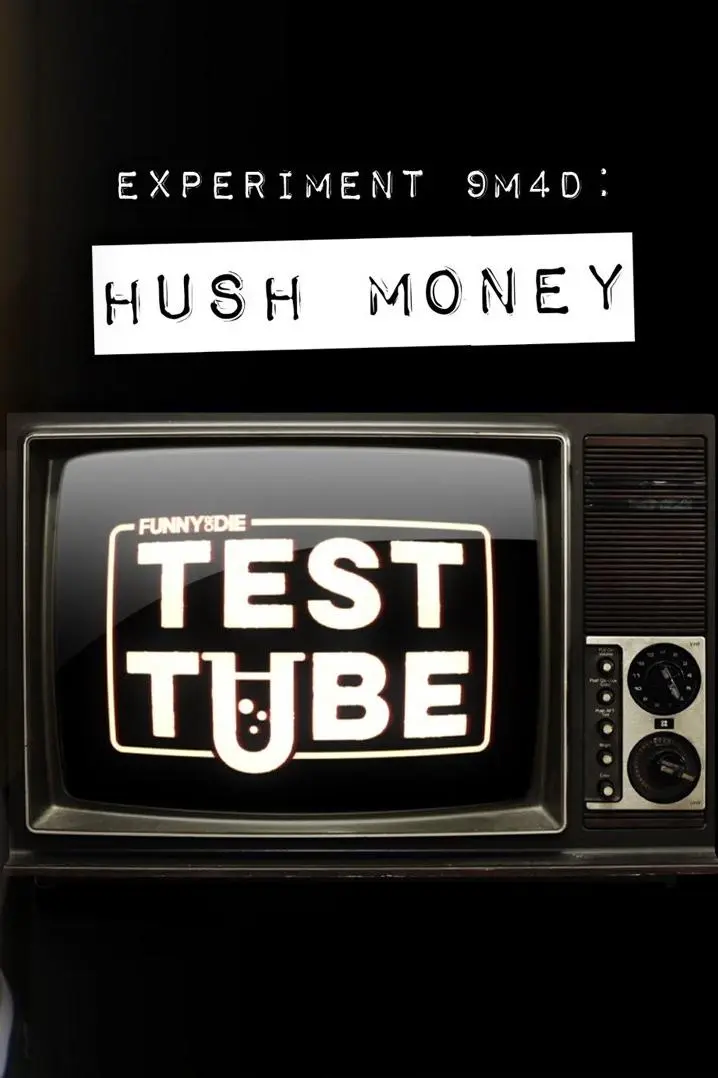 Funny or Die Test Tube: Hush Money_peliplat