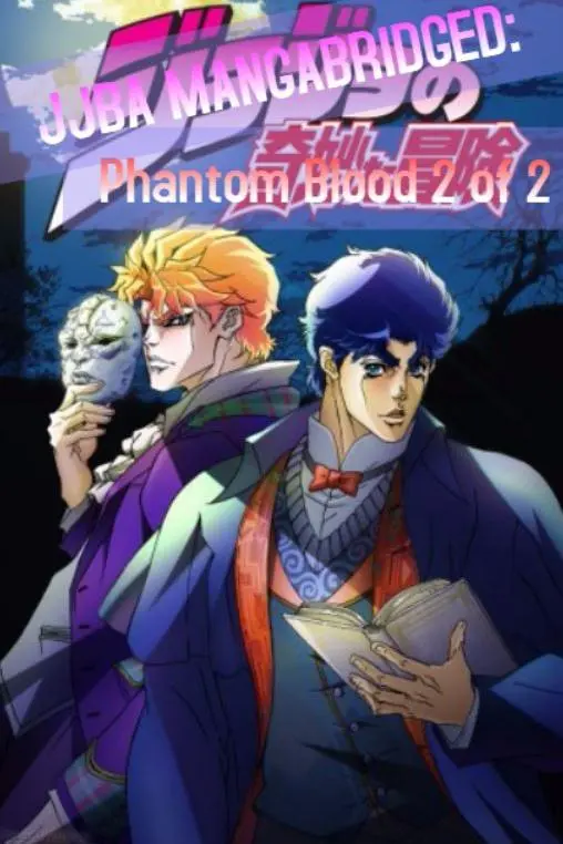 JJBA Mangabridged: Phantom Blood 1 of 2_peliplat