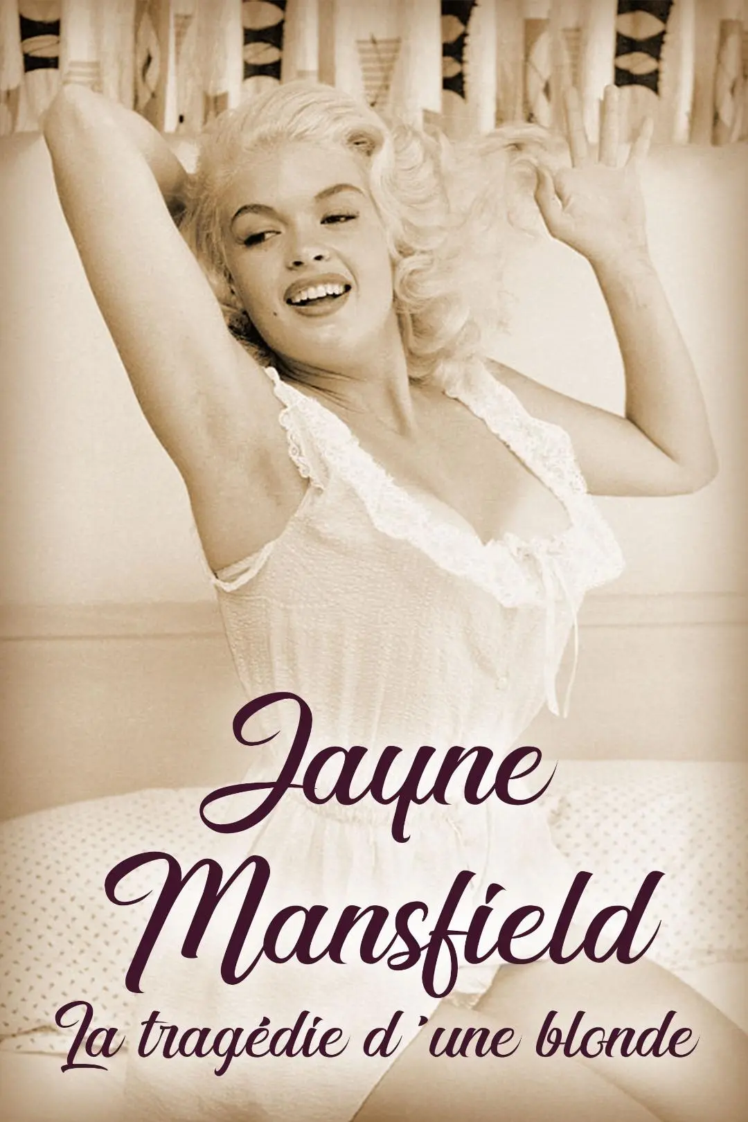 Jayne Mansfield: La tragédie d'une blonde_peliplat