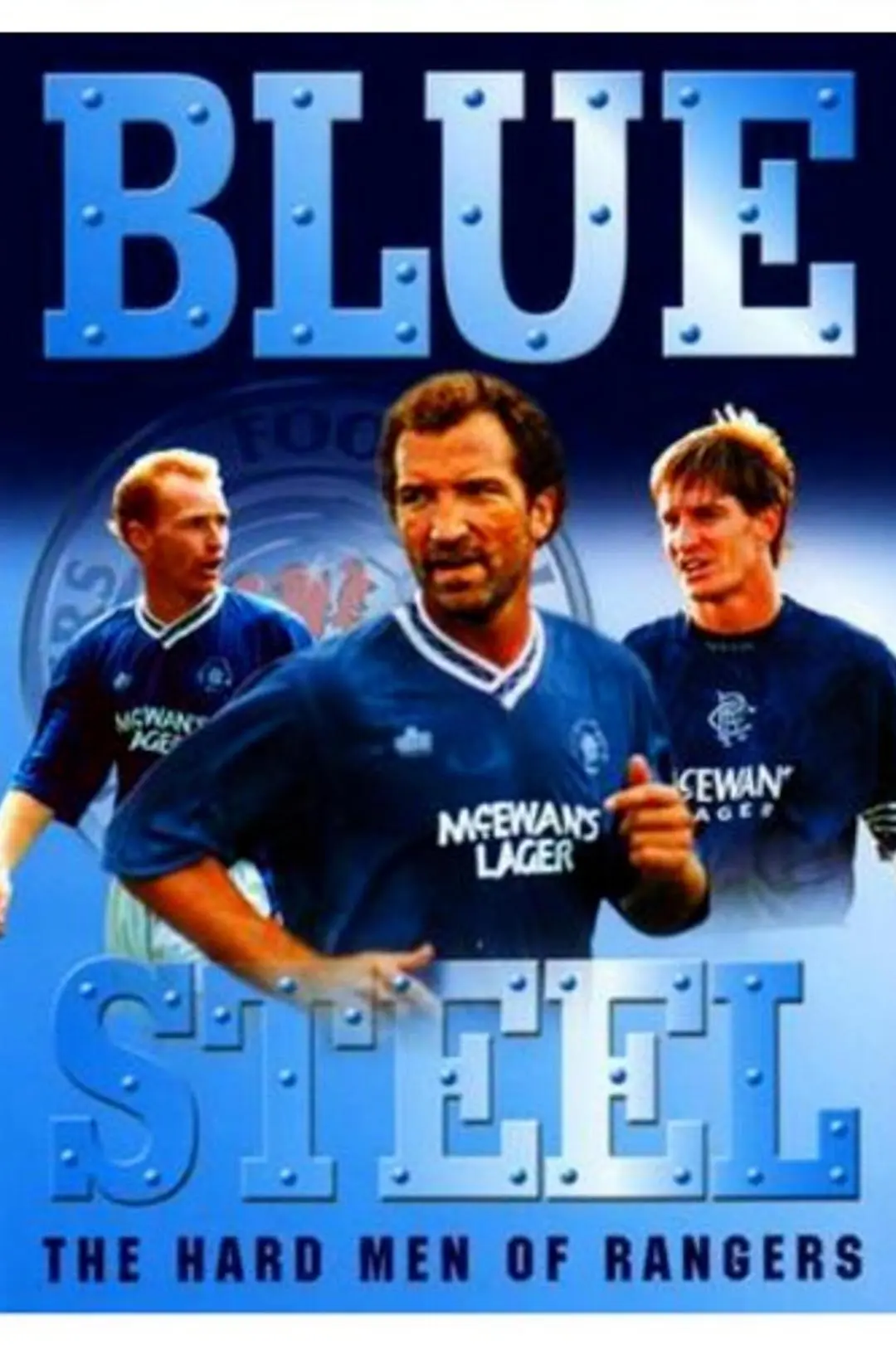 Blue Steel: The Hard Men of Ibrox_peliplat