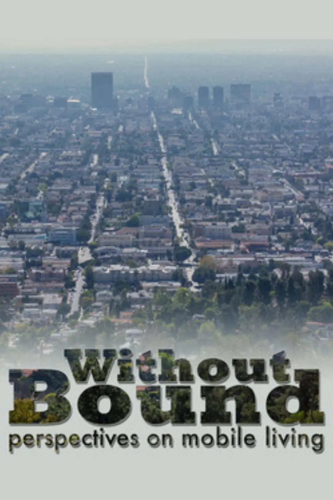 Without Bound - Perspectives on Mobile Living_peliplat
