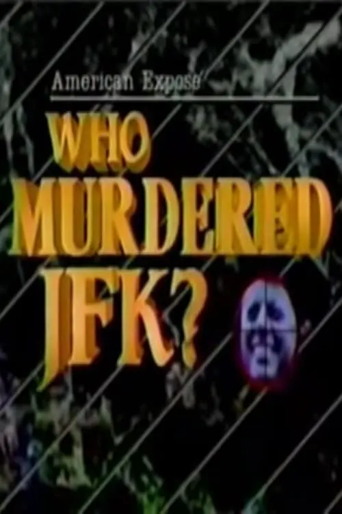 American Expose: Who Murdered JFK?_peliplat