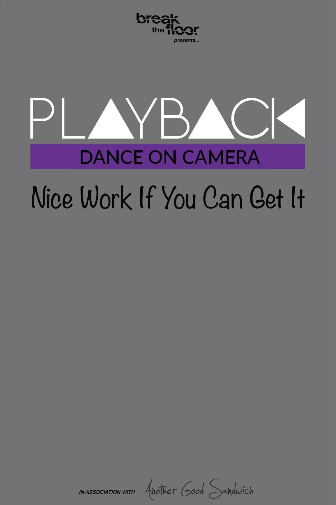 Nice Work: Playback, Dancerpalooza_peliplat