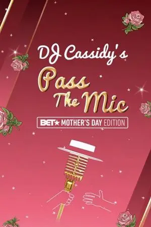 DJ Cassidy's Pass the Mic: BET Mother's Day Edition_peliplat