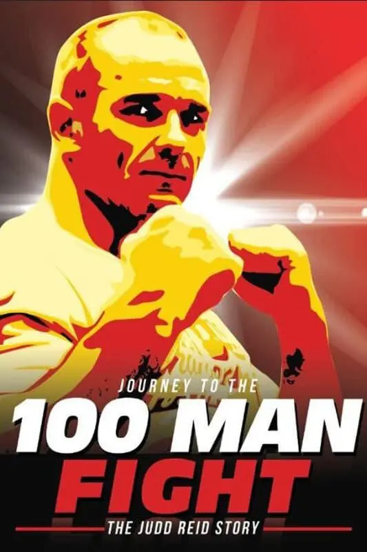 Journey to the 100 Man Fight: The Judd Reid Story_peliplat