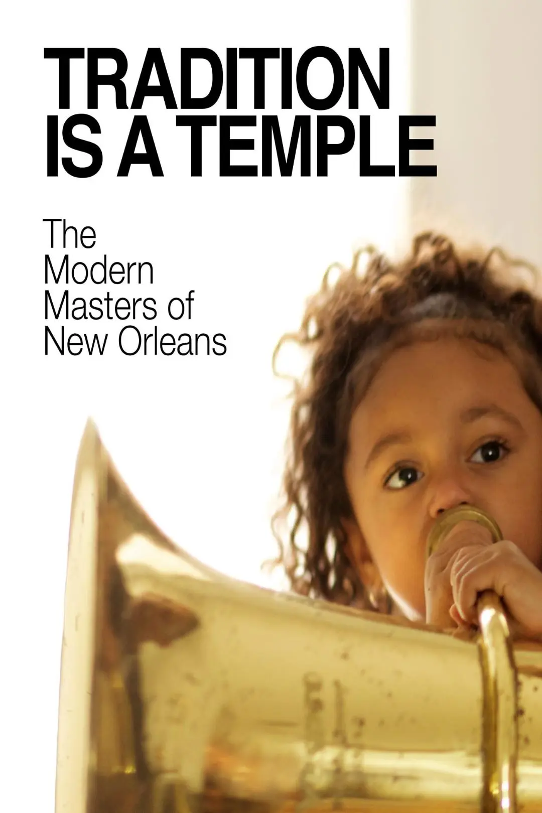 Tradition Is a Temple: The Modern Masters of New Orleans_peliplat