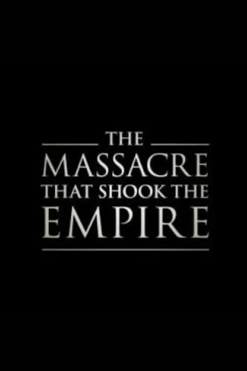 The Massacre That Shook The Empire_peliplat