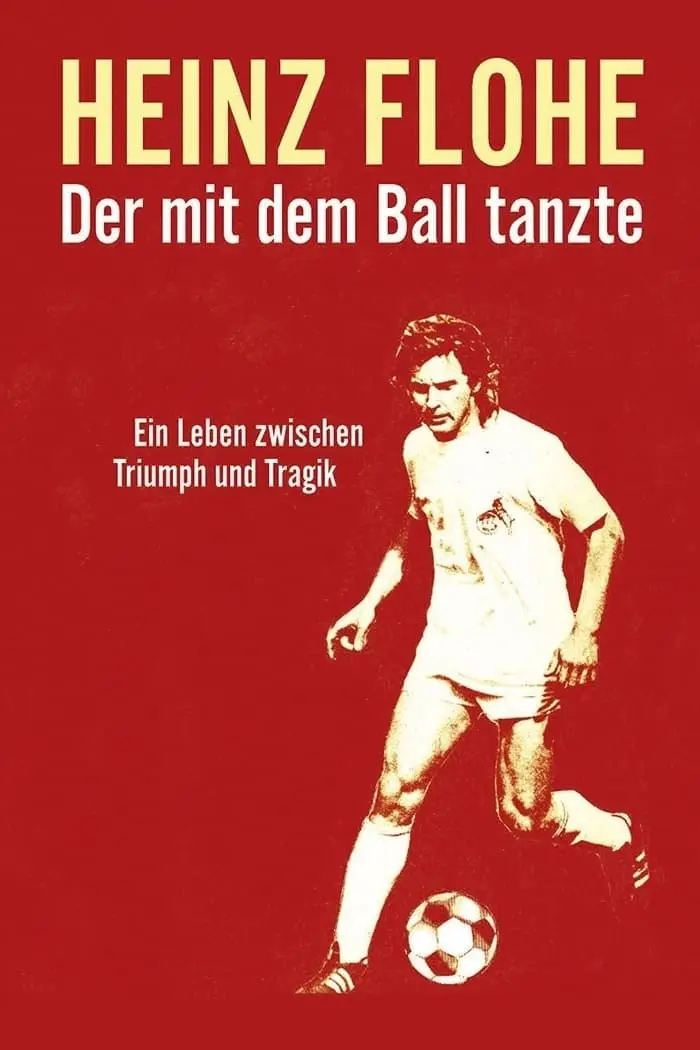 Heinz Flohe - Der mit dem Ball tanzte_peliplat