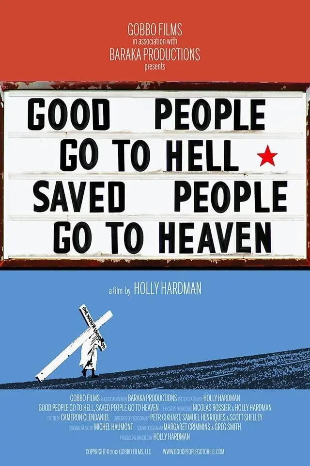 Good People Go to Hell, Saved People Go to Heaven_peliplat