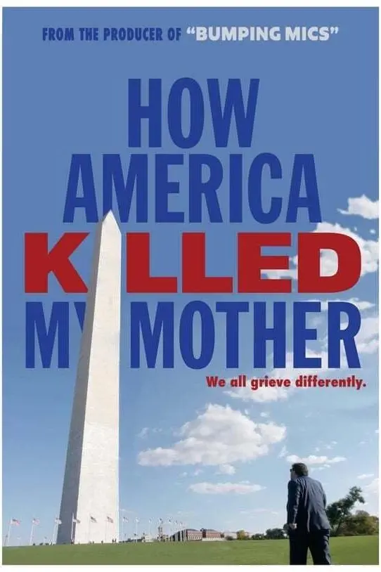 How America Killed My Mother_peliplat