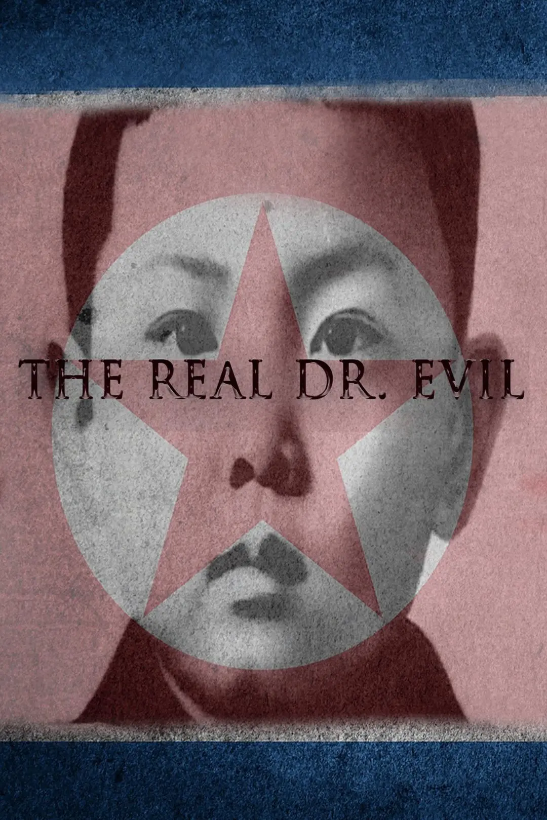 The Real Doctor Evil: Kim Jong Il's North Korea_peliplat