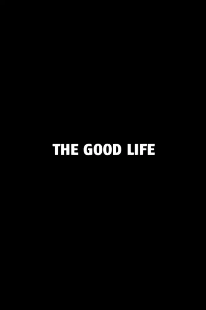 The Good Life_peliplat