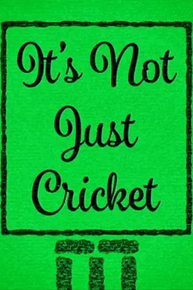 It's Not Just Cricket_peliplat