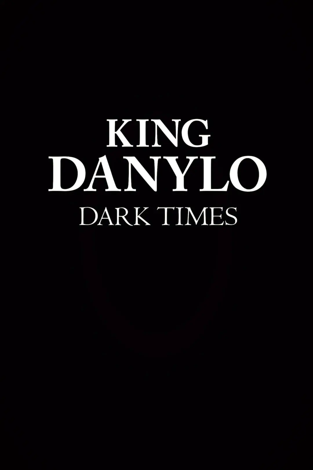 King Danylo: Dark times_peliplat