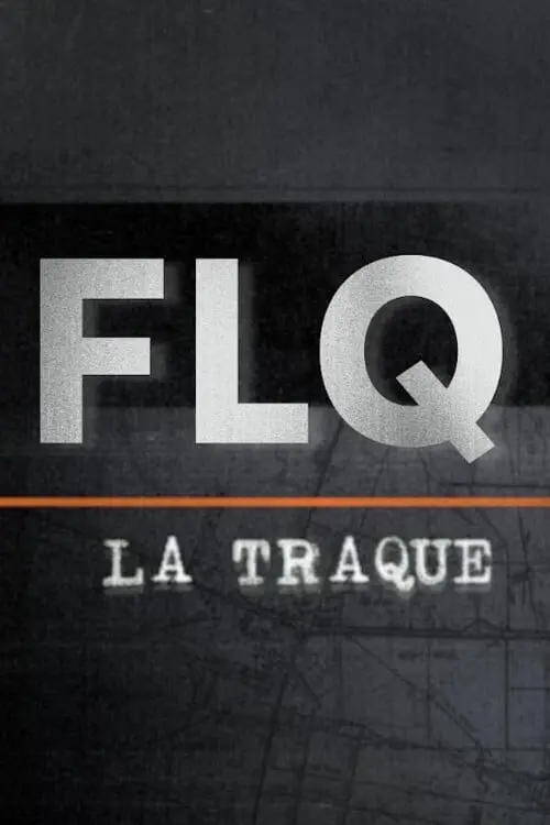 FLQ la traque_peliplat