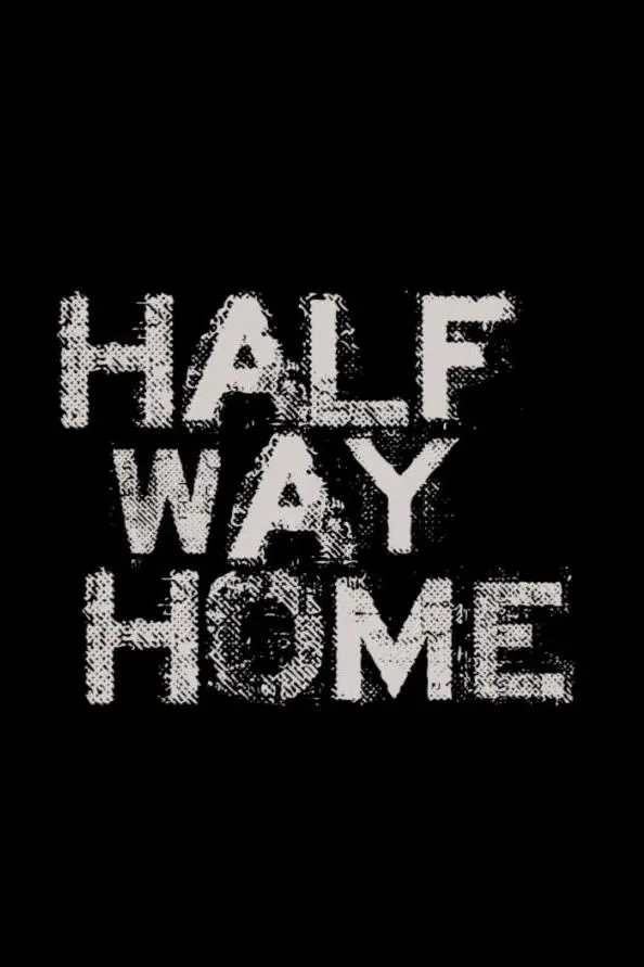 Half Way Home_peliplat