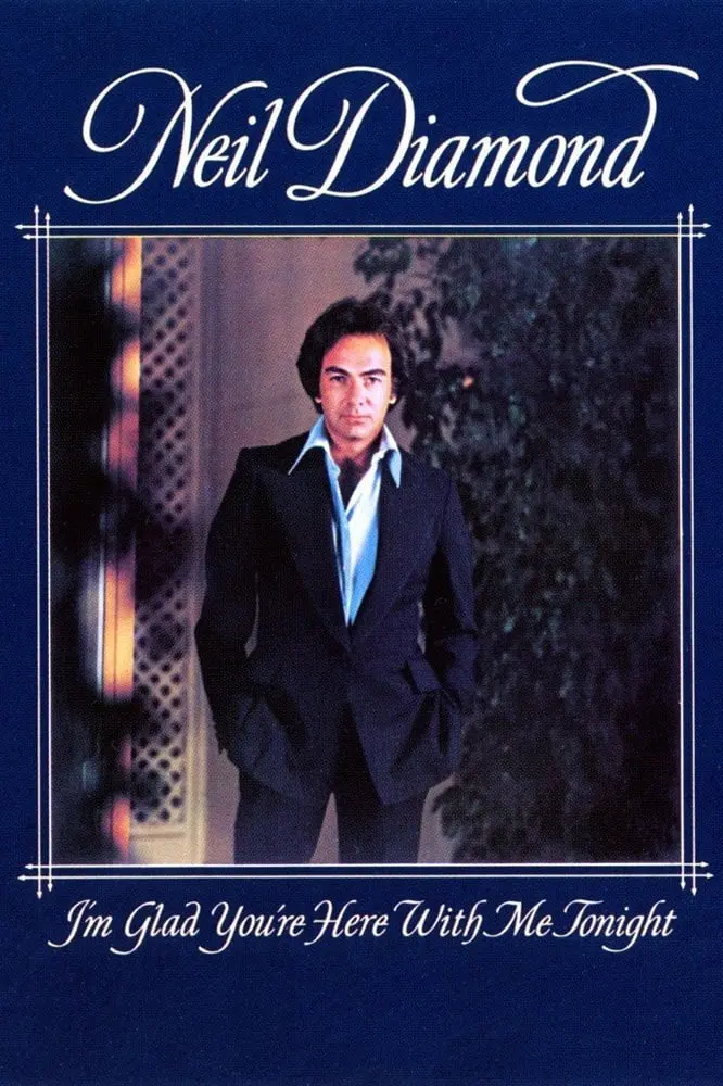 Neil Diamond: I'm Glad You're Here with Me Tonight_peliplat