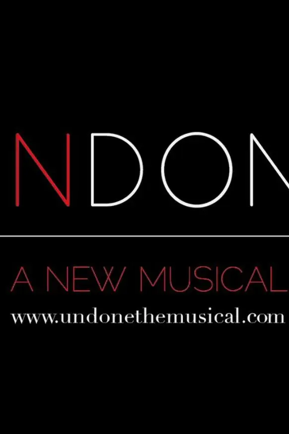 Undone: A New Musical_peliplat