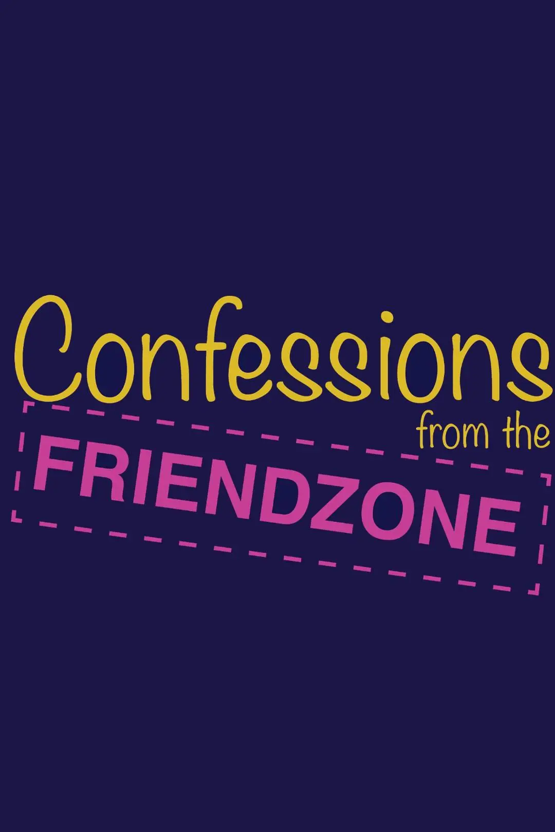 Confessions from the Friendzone_peliplat