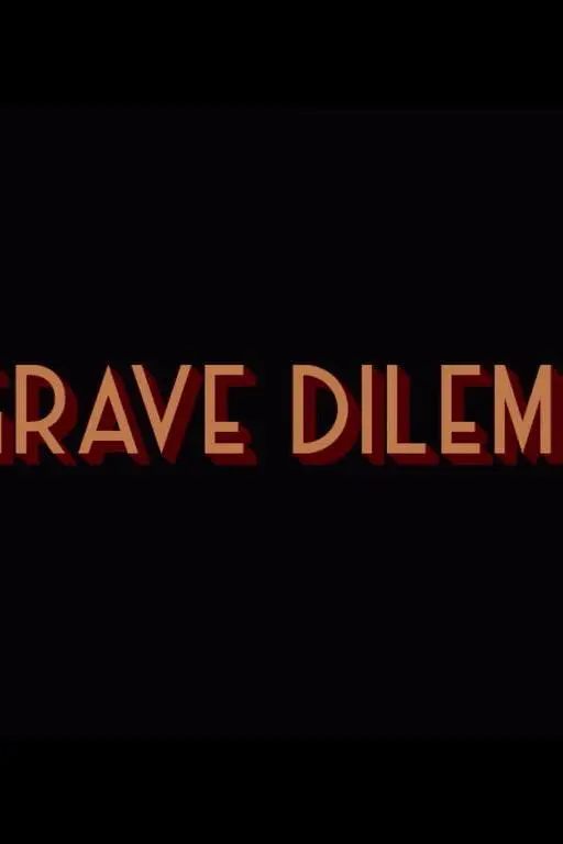 A Grave Dilemma_peliplat