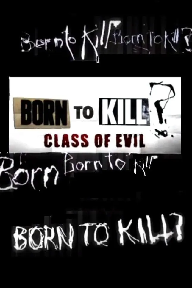 Born to Kill? Class of Evil_peliplat