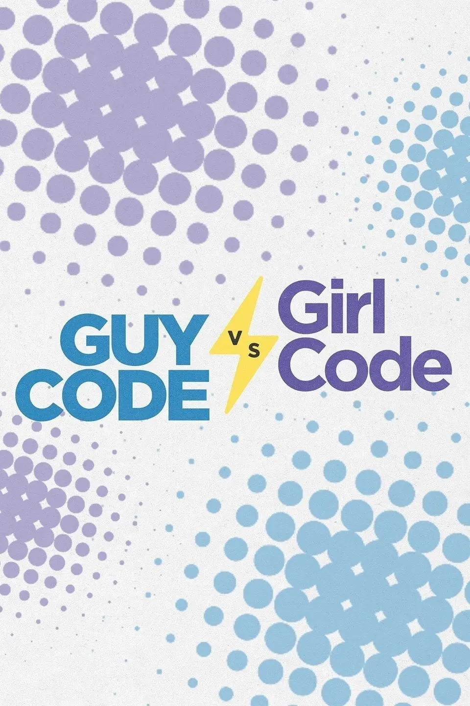 Guy Code vs. Girl Code_peliplat