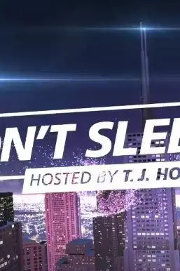 Don't Sleep! Hosted by T. J. Holmes_peliplat