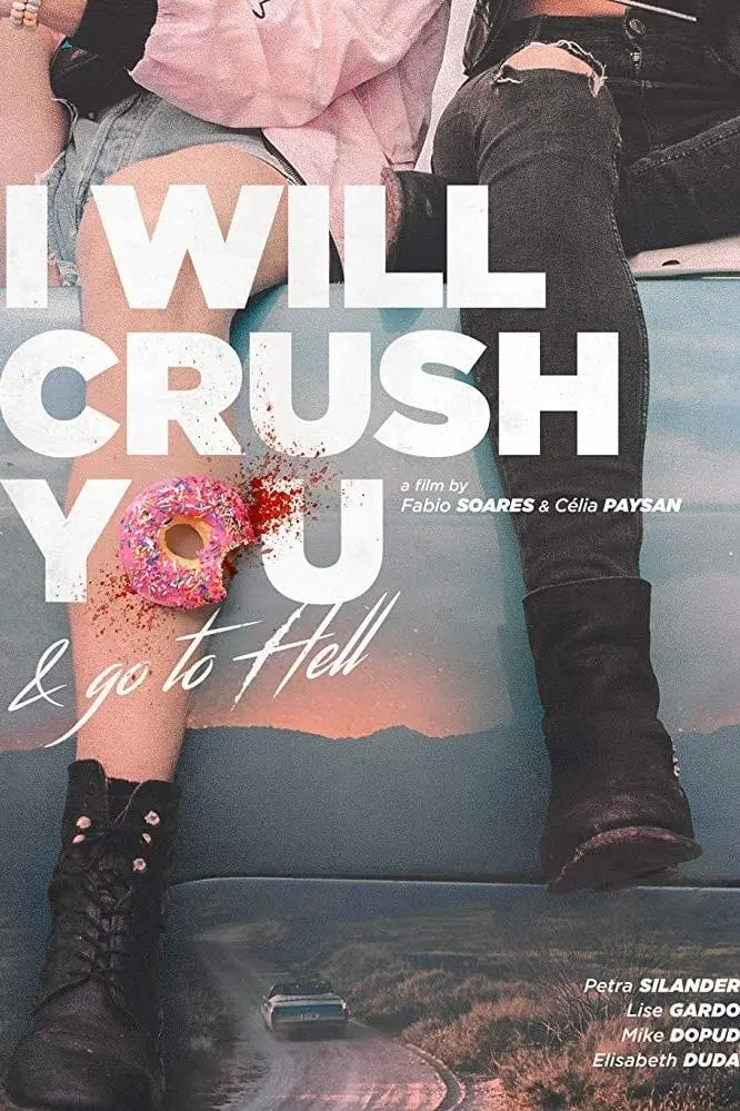I Will Crush You and Go to Hell_peliplat
