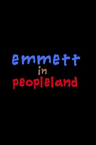 Emmett in Peopleland_peliplat