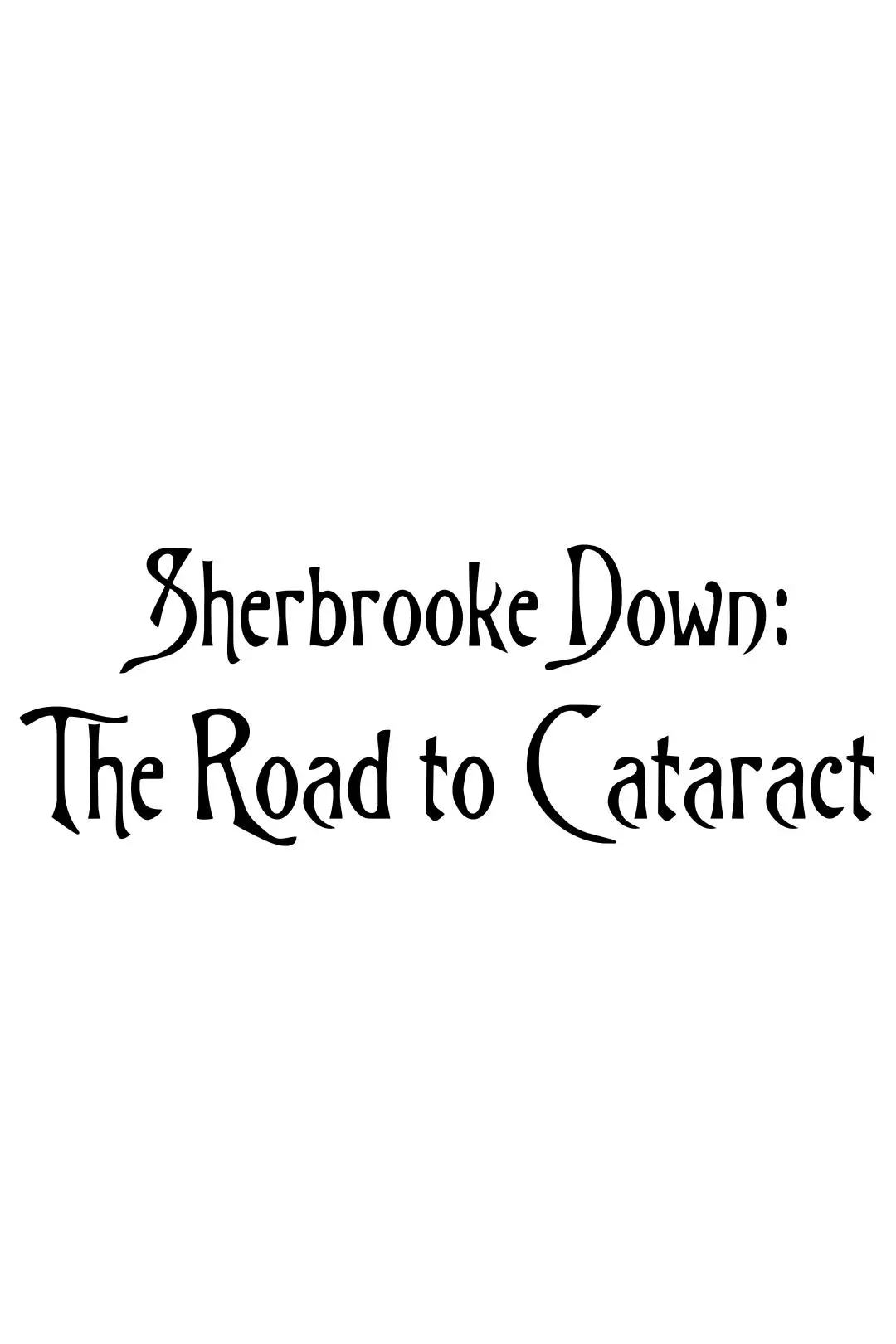 Sherbrooke Down: The Road to Cataract_peliplat