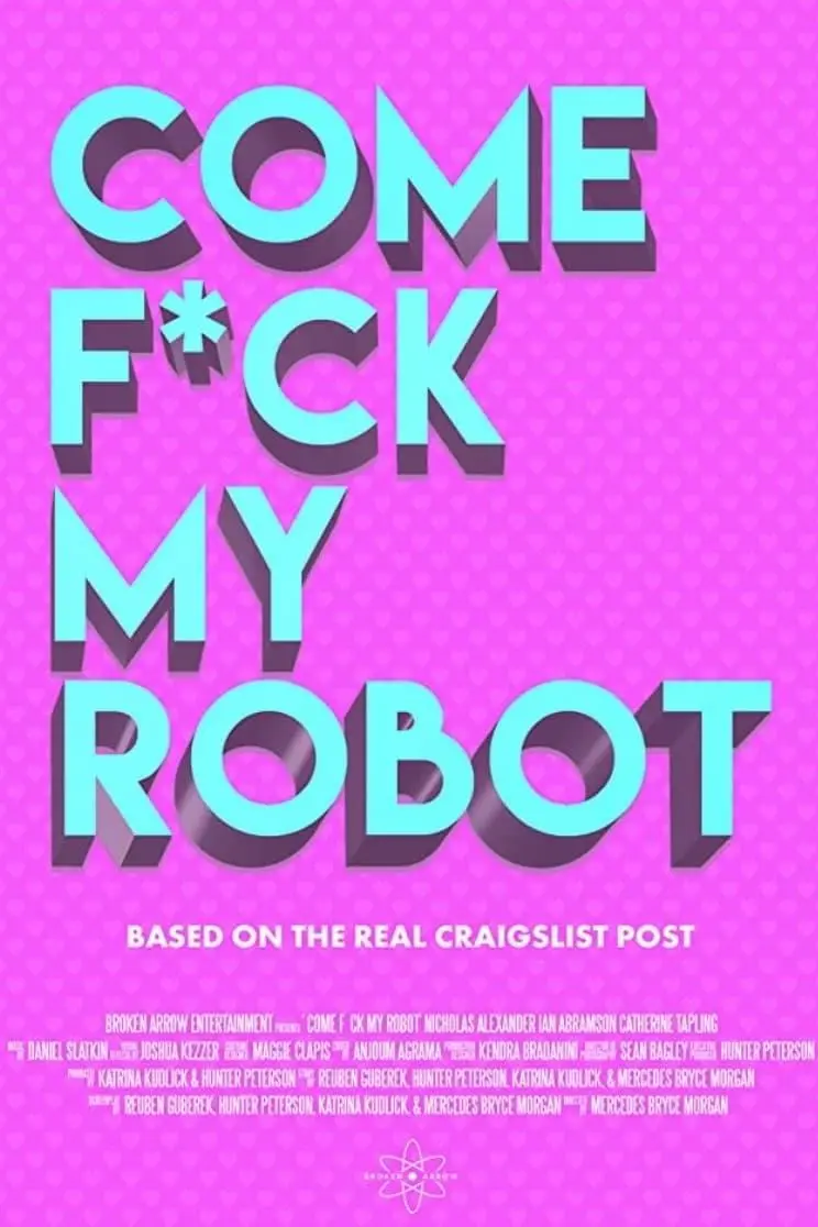 Come F*ck My Robot_peliplat