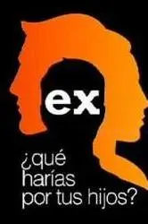 Ex, ¿qué harías por tus hijos?_peliplat