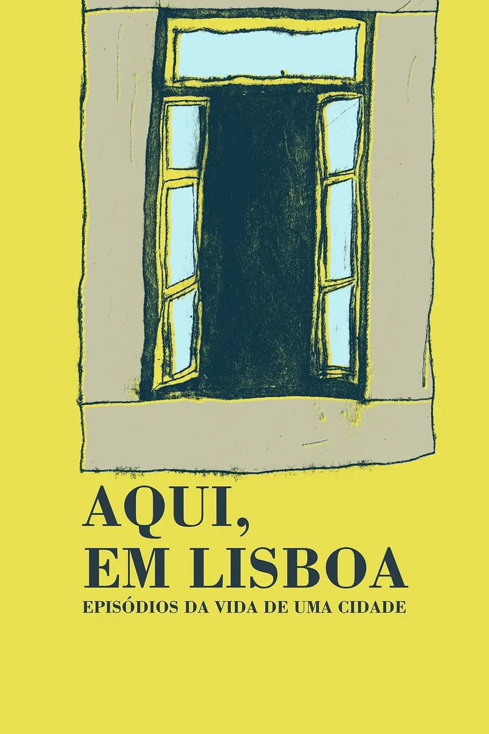 Aqui, em Lisboa - Episódios da Vida de Uma Cidade_peliplat