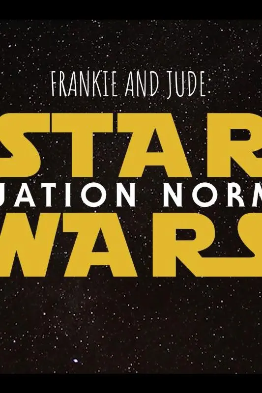 Frankie and Jude: Star Wars - Situation Normal_peliplat