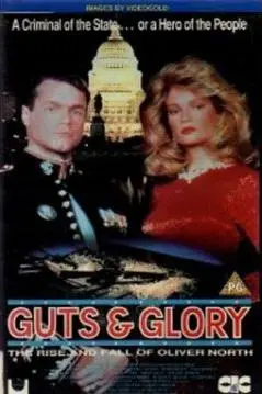 Guts and Glory: The Rise and Fall of Oliver North_peliplat