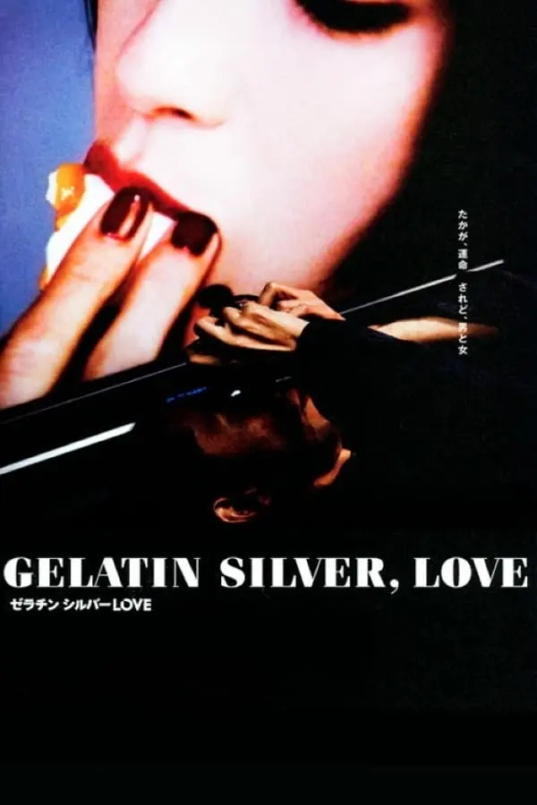 Gelatin Silver, Love_peliplat