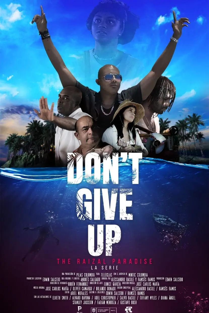 Don't Give Up: The Raizal Paradise_peliplat