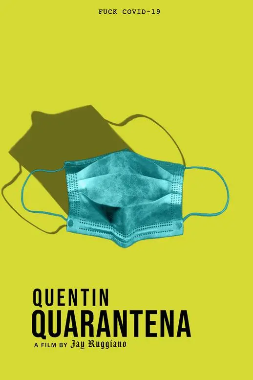 Quentin Quarantena: Fuck Covid-19_peliplat