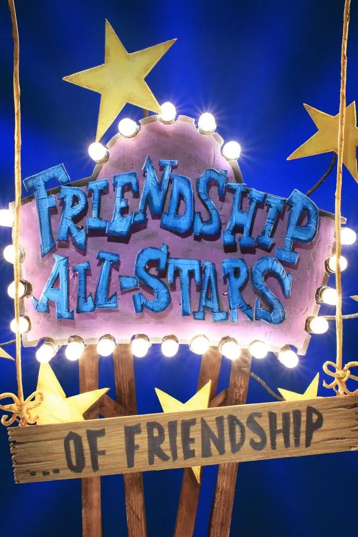 Friendship All-Stars ...of Friendship_peliplat