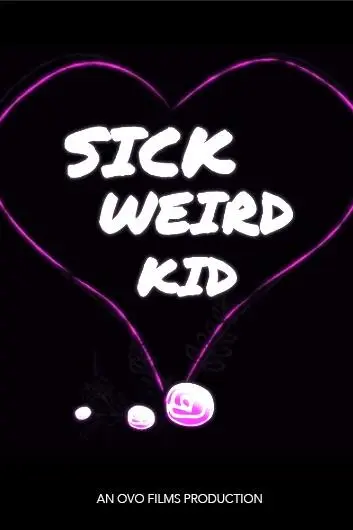 Sick, Weird, Kid_peliplat