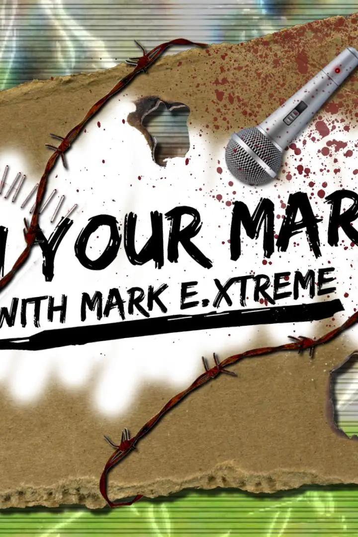 On Your Mark Show with Mark E. Xtreme_peliplat