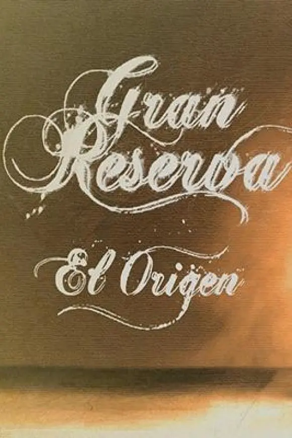 Gran Reserva. El origen_peliplat