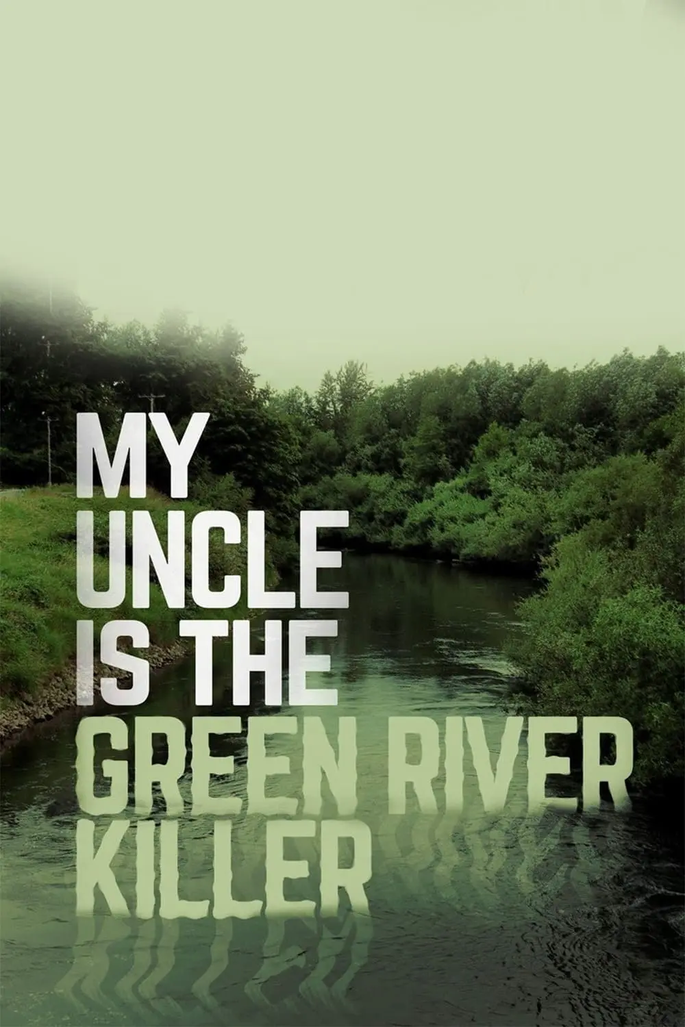 Mi tío es el asesino de Green River_peliplat
