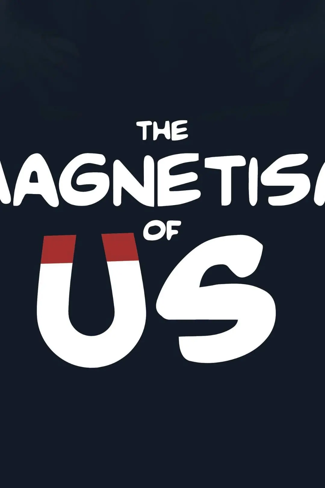 The Magnetism of Us_peliplat