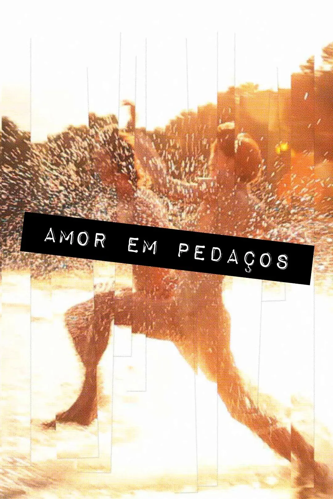 Amor em Pedaços_peliplat