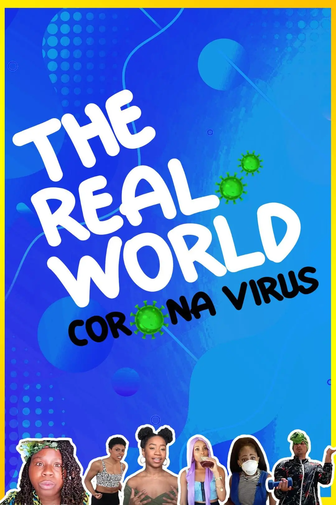 The Real World: Corona Virus_peliplat