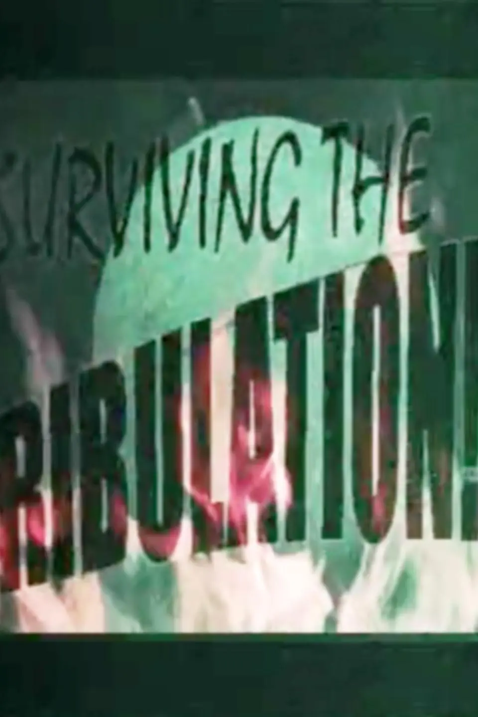 Surviving the Tribulation!_peliplat